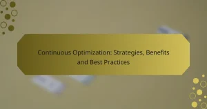 Continuous Optimization: Strategies, Benefits and Best Practices