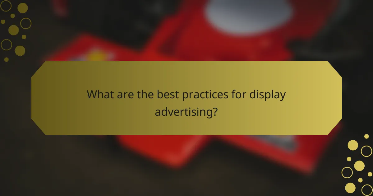 What are the best practices for display advertising?