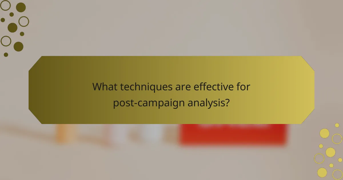 What techniques are effective for post-campaign analysis?
